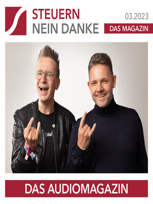 cover image of Steuern Nein Danke--Das Audiomagazin--03.2023